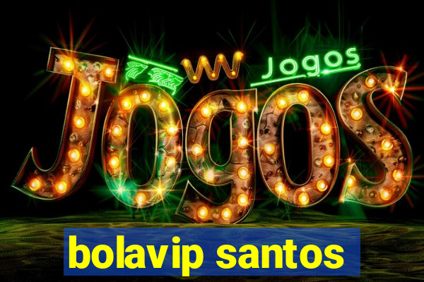 bolavip santos